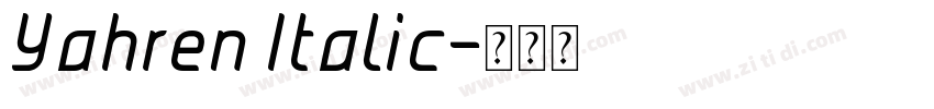 Yahren Italic字体转换